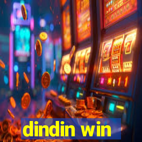 dindin win